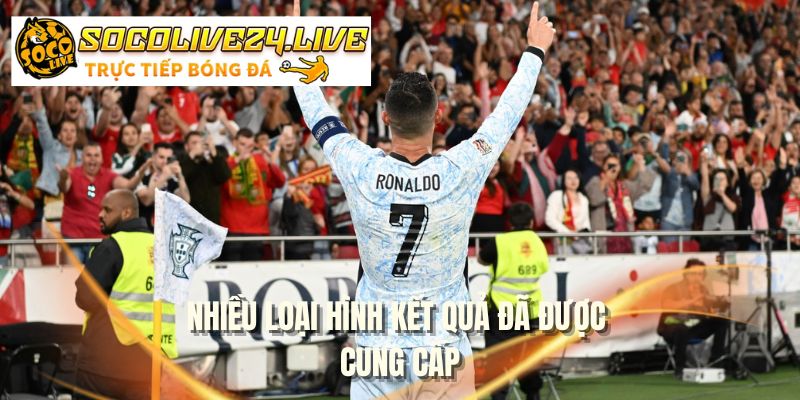 Nhiều loại hình kết quả đã được cung cấp